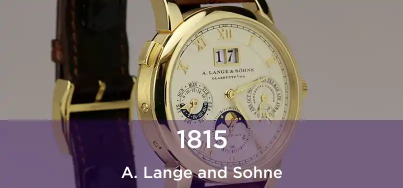 1815 A. Lange and Sohne