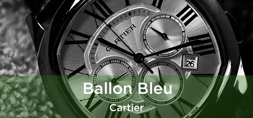  Ballon Bleu Cartier