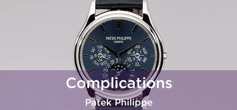  Complications Patek Philippe