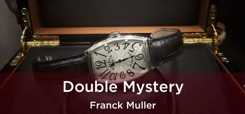  Double Mystery Franck Muller