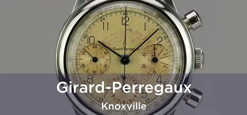  Girard-Perregaux Knoxville