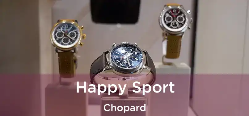  Happy Sport Chopard