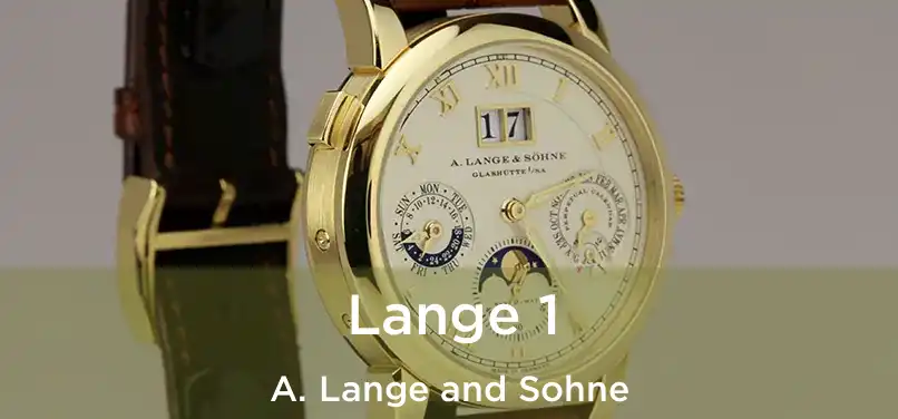  Lange 1 A. Lange and Sohne