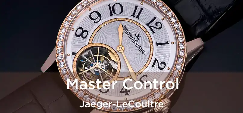 Master Control Jaeger-LeCoultre