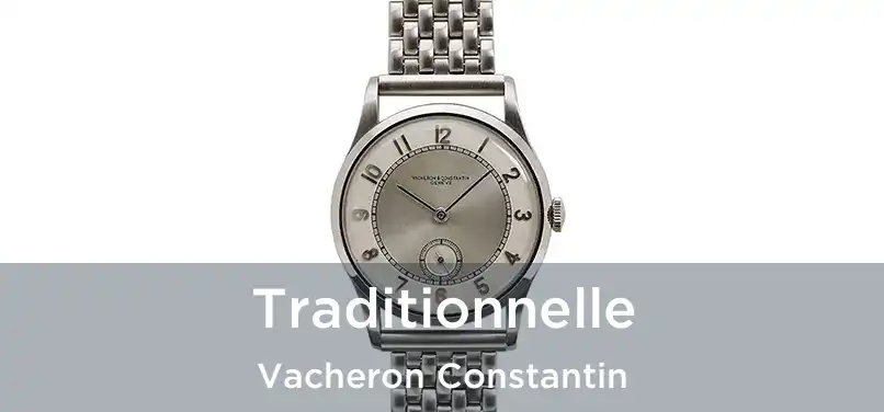  Traditionnelle Vacheron Constantin